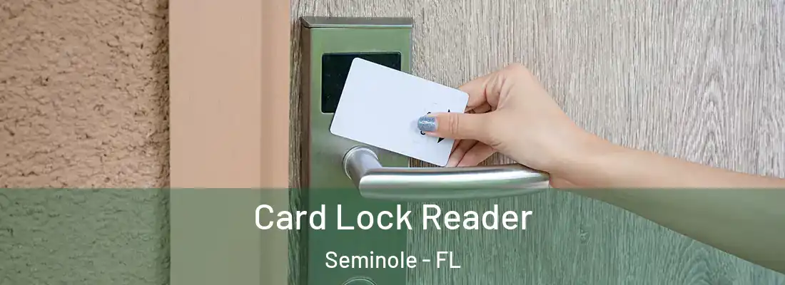  Card Lock Reader Seminole - FL