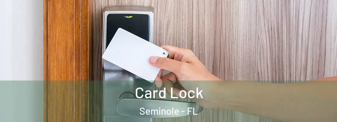 Card Lock Seminole - FL