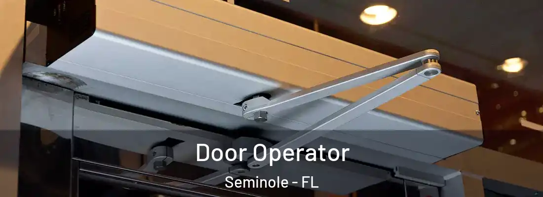  Door Operator Seminole - FL