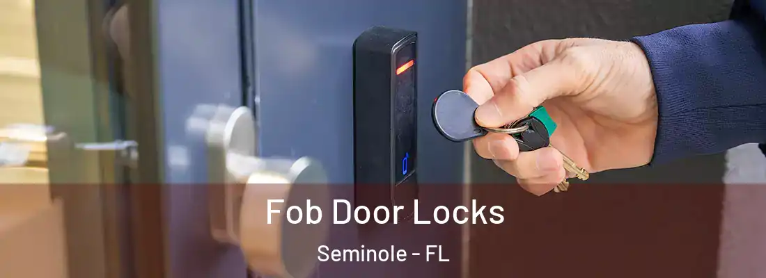 Fob Door Locks Seminole - FL