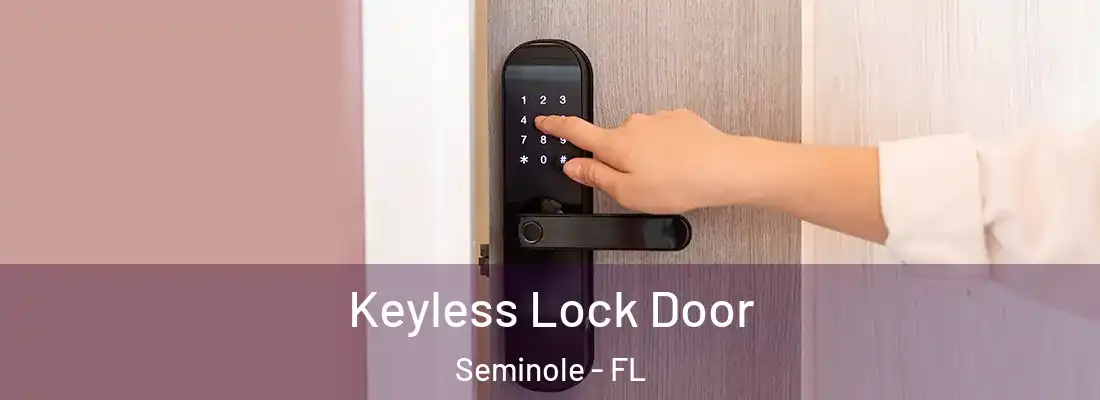 Keyless Lock Door Seminole - FL