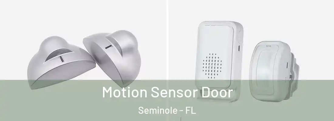  Motion Sensor Door Seminole - FL