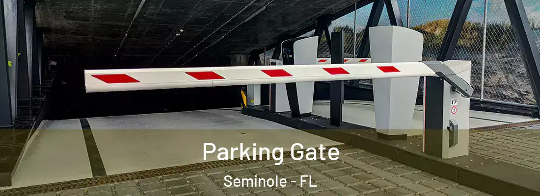 Parking Gate Seminole - FL