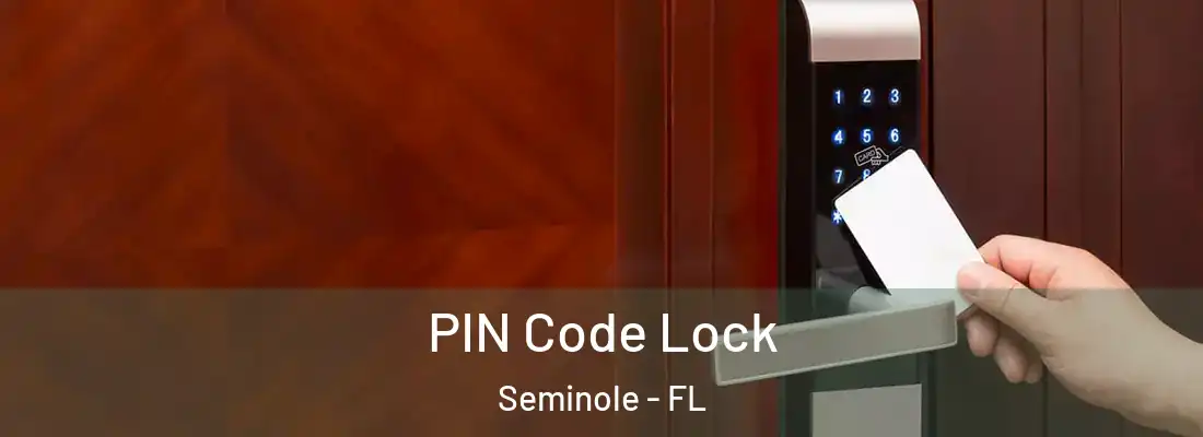  PIN Code Lock Seminole - FL