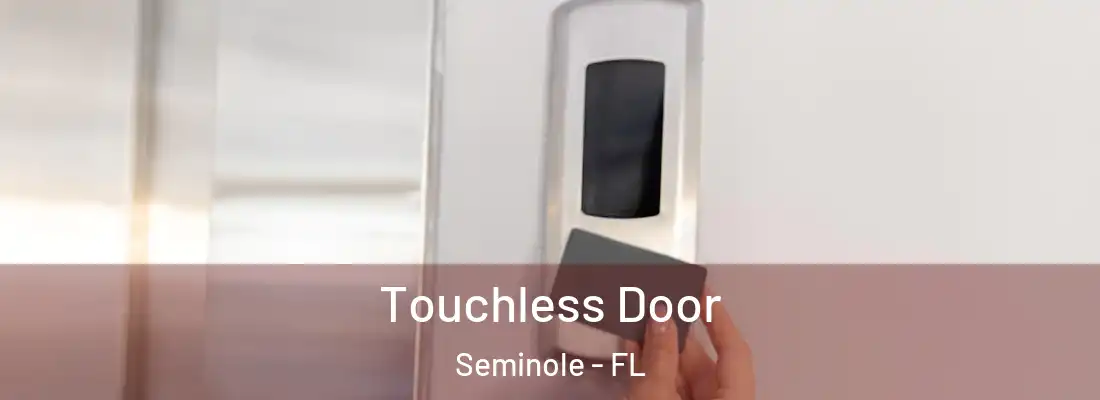 Touchless Door Seminole - FL